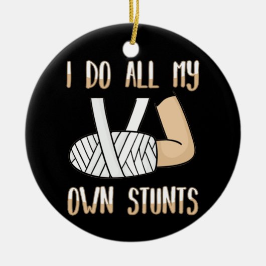 Ik doe al m'n eigen stunts... grappige Botten Keramisch Ornament (Voorkant)