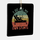 Ik doe al m'n eigen stunts, grappige jurybeen en h keramisch ornament (Rechts)