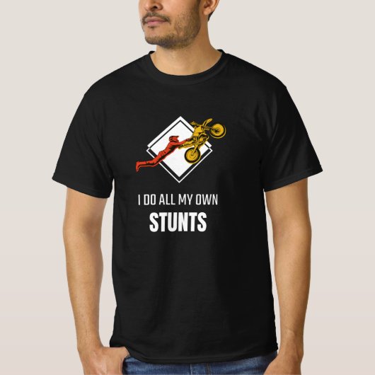 Ik doe al m'n eigen stunts... ik heb m'n pootbroek t-shirt (Voorkant)