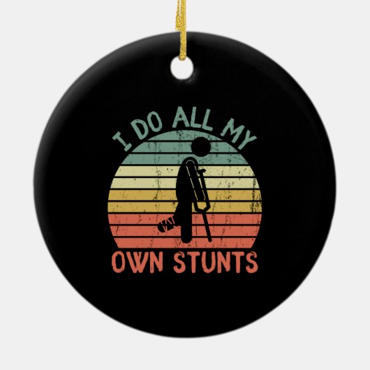 Ik doe al m'n eigen stunts. keramisch ornament (Achterkant)