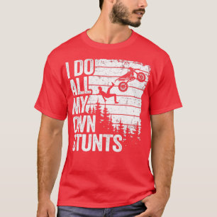Ik doe al m'n eigen Stunts Motocross pa Biker Funn T-shirt