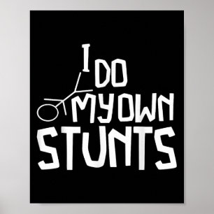 Ik Doe Alle Eigen Stunts Grappige Gebroken Botten Poster