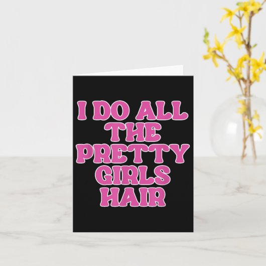 Ik Doe Alle Mooie Meisjes Haar Stylist Kapsalon Kaart (Gele Bloem)