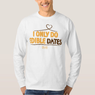 Ik doe alleen Eetbare Dates T-shirt