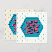 Ik doe alsof ik werk omdat zij doen alsof ze me be kaart (Voorkant / Achterkant)