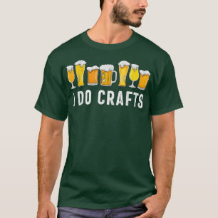 Ik doe ambachtelijke thuisbrouwerij voor brouwerij t-shirt