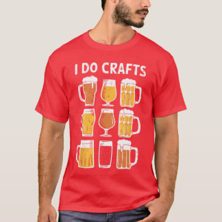 Ik doe ambachten T-shirt grappige mannen vrouwen a