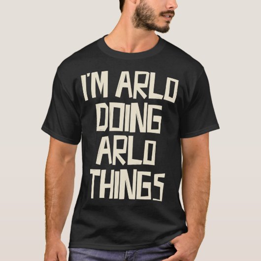 Ik doe Arlo dingen T-shirt (Voorkant)