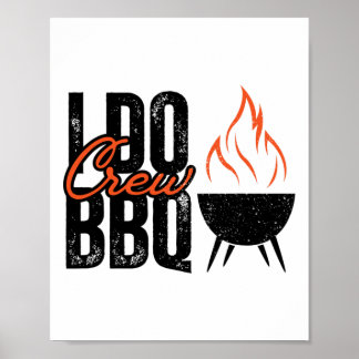 Ik doe BBQ Party Matching Wedding Crew Byrbecue Di Poster