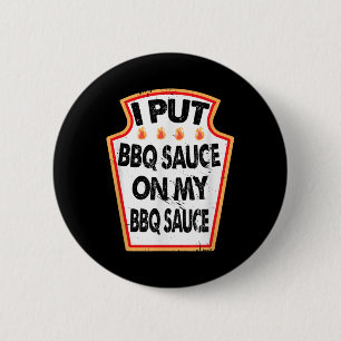 Ik doe BBQ saus op mijn BBQ saus hete pittige gril Ronde Button 5,7 Cm