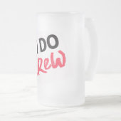 Ik doe bemanning bruiloft Frosted Glass Beer Mok (Voorkant rechts)