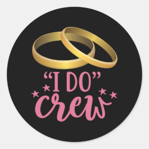 Ik doe bemanning Shirten zwart-wit bruid Bachelore Ronde Sticker