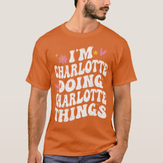 Ik doe Charlotte-dingen in Charlotte Groovy Persoo T-shirt