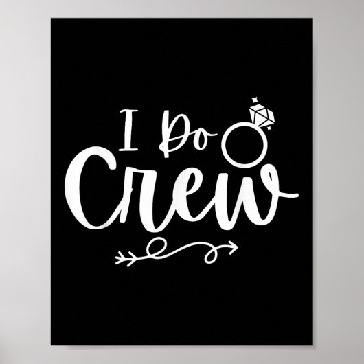 Ik doe Crew Bride Groom Bachelor Bachelorette Part Poster (Voorkant)