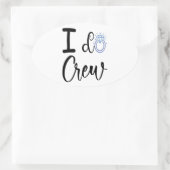Ik doe crew bruiloft bruidsfeest ovale sticker (Tas)