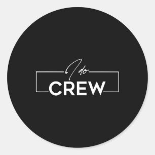 Ik doe Crew Groom Crew Wedding Bachelor Party Matc Ronde Sticker