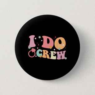 Ik Doe Crewbruid En Bruidsmeisje Groovy Bacheloret Ronde Button 5,7 Cm