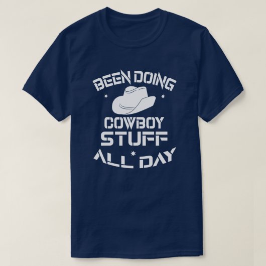 Ik doe de hele dag met Cowboy Stuff T-shirt (Design voorkant)
