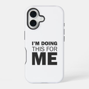 Ik doe dit voor mezelf - Motivatie positief citaat iPhone 16 Hoesje