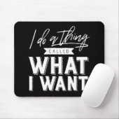 Ik doe een ding genaamd wat ik wil Typografie Muismat (Met muis)