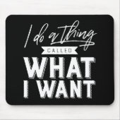 Ik doe een ding genaamd wat ik wil Typografie Muismat (Voorkant)