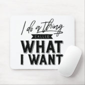 Ik doe een ding genaamd wat ik wil Typografie Muismat (Met muis)