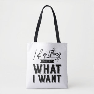 Ik doe een ding genaamd wat ik wil Typografie Tote Bag