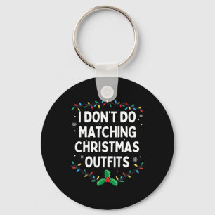 Ik doe geen bijpassende kerstoutfits familie Chris Sleutelhanger