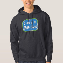 Ik doe geen Chit-Chat Hoodie