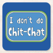 Ik doe geen Chit-Chat Kartonnen Onderzetters (Voorkant)