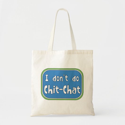 Ik doe geen Chit-Chat Tote Bag (Voorkant)