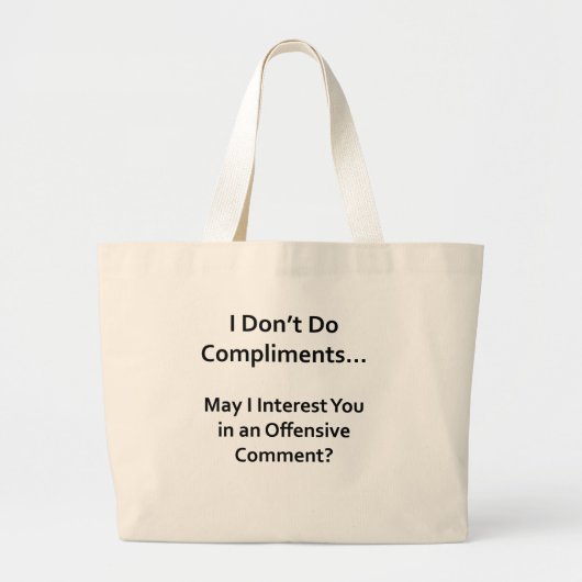 Ik doe geen compliment grote tote bag (Voorkant)