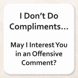 Ik doe geen compliment kartonnen onderzetters