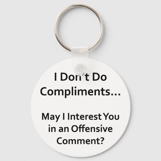 Ik doe geen compliment sleutelhanger (Voorkant)