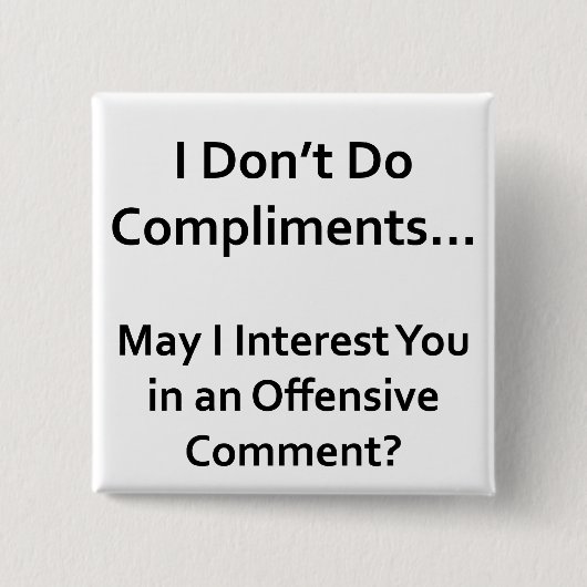 Ik doe geen compliment vierkante button 5,1 cm (Voorkant)