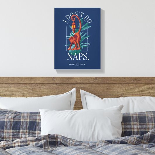 Ik doe geen dutjes aap - de witte lotus canvas afdruk (Insitu (Slaapkamer))