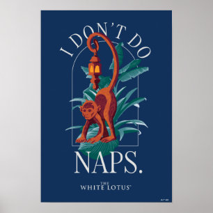 Ik doe geen dutjes aap - de witte lotus poster