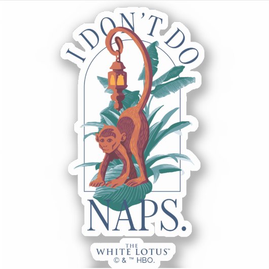 Ik doe geen dutjes aap - de witte lotus sticker (Voorkant)