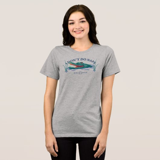 Ik doe geen dutjes alligator - de witte lotus Tri-Blend shirt (Voorkant volledig)