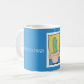 Ik doe geen knuffels, prikcactus, op blauw, genaam koffiemok (Voorkant links)