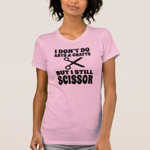 Ik doe geen kunst en ambachten t-shirt