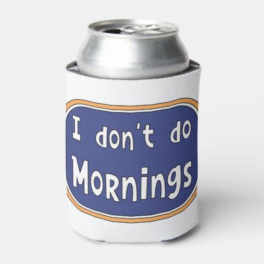 Ik doe geen ochtenden. blikjeskoeler (Blikje Voorkant)