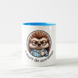 Ik doe geen ochtenden Hedgehog Tweekleurige Koffiemok