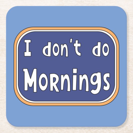 Ik doe geen ochtenden. kartonnen onderzetters (Voorkant)