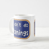 Ik doe geen ochtenden. koffiemok (Voorkant links)