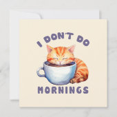 Ik doe geen ochtenden - Schattigee Oranje kat met (Voorkant)