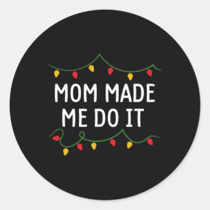 Ik doe geen overeenkomende kerstoutfits die mam me ronde sticker