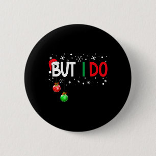 Ik doe geen passende kerstpyjama's, maar ik doe Xm Ronde Button 5,7 Cm