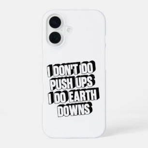 Ik Doe Geen Push-ups, Ik Doe Aardse Bewegingen Gra iPhone 16 Hoesje