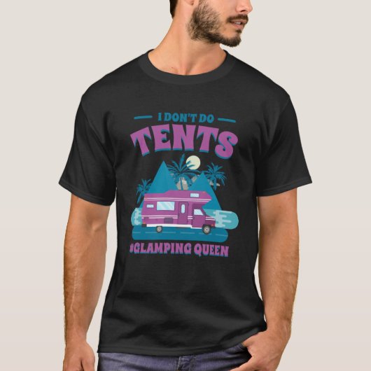 Ik doe geen tenten glamping koningin glamping t-shirt (Voorkant)